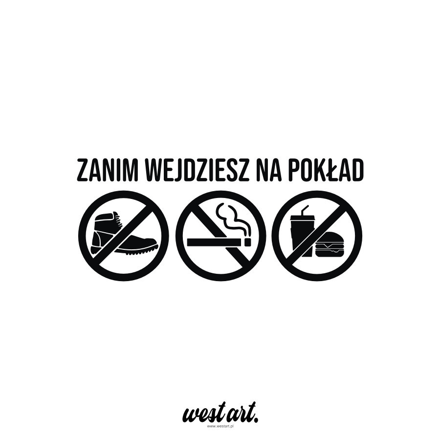 Naklejka na tira szybę Zanim Wejdziesz na Pokład Zachowaj Czystość zakaz w butach zakaz palenia, Naklejki na ciężarówkę.