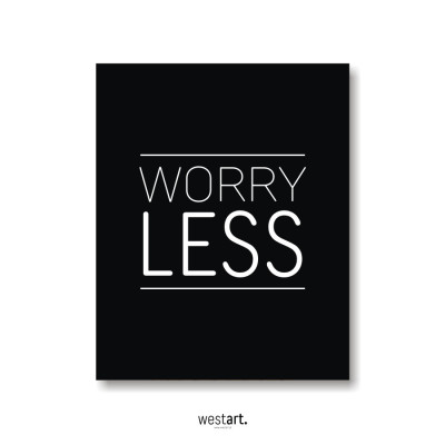 Plakat typograiczny typografia Worry Less, Plakaty dekoracyjne, Typografie