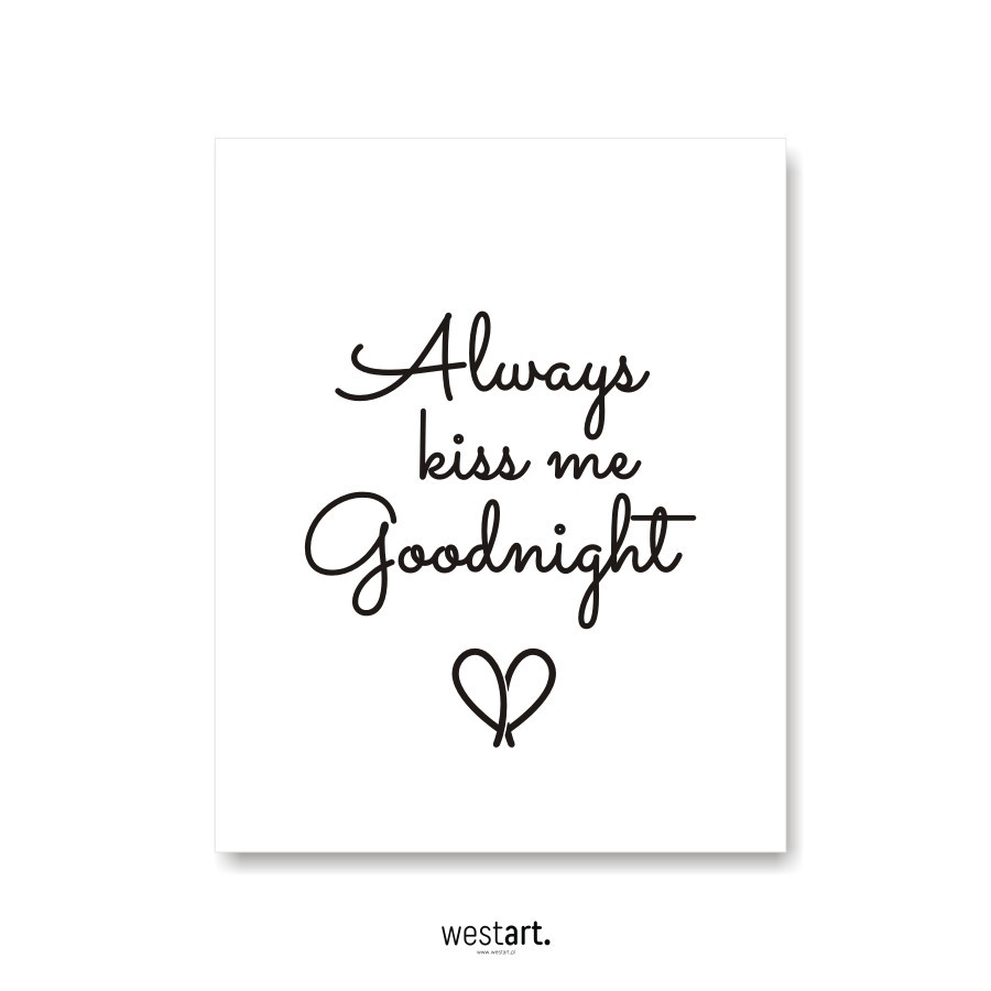 Plakat typograiczny Always Kiss Me Goodnight, Plakaty dekoracyjne, Typografie