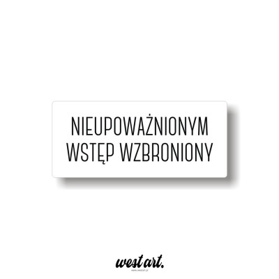 Naklejka na witrynę szybę Nieupoważnionym Wstęp Wzbroniony na tle, Naklejki na sklep