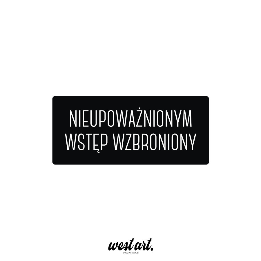 Naklejka na witrynę szybę Nieupoważnionym Wstęp Wzbroniony na tle, Naklejki na sklep