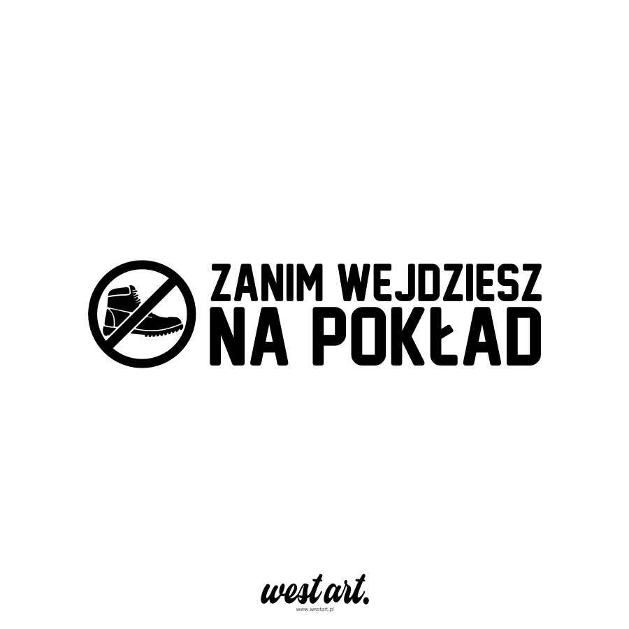 Naklejka na tira szybę Zanim Wejdziesz Na Pokład Zachowaj Czystość, Naklejki na ciężarówkę.