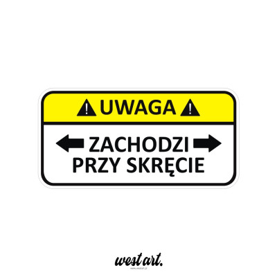 Naklejka na tira auto Naklejka Zachodzi Przy Skręcie, Naklejki na auto ciężarówkę