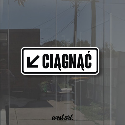 Naklejka na witrynę szybę drzwi Ciągnąć, Naklejki na sklep